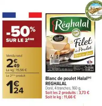 Carrefour REGHALAL Blanc de poulet Halal offre