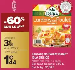 Carrefour ISLA DÉLICE Lardons de Poulet Halal offre