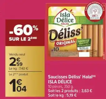 Carrefour ISLA DÉLICE Saucisses Déliss' Halal offre