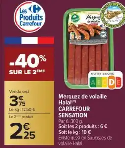 Carrefour CARREFOUR SENSATION Merguez de volaille Halal offre