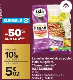 Carrefour ISLA MONDIAL Lamelles de kebab au poulet Halal surgelées "Format familial" offre