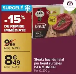 Carrefour ISLA MONDIAL Steaks hachés halal pur bœuf surgelés offre