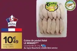 Carrefour LE MINARET Cuisse de poulet Halal offre