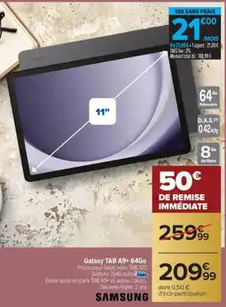 Carrefour Galaxy TAB A9+ 64Go offre