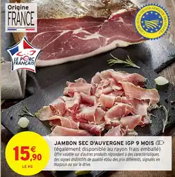 Intermarché Hyper Jambon sec d'auvergne igp 9 mois offre