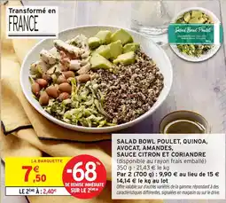 Intermarché Hyper Salad bowl poulet, quinoa, avocat, amandes, offre