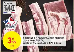 Intermarché Hyper Poitrine de porc fraîche entière jean roze offre