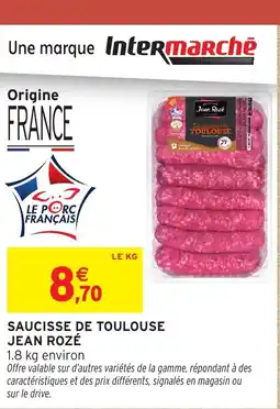 Intermarché Hyper Saucisse de toulouse jean rozé offre