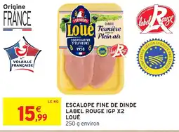 Intermarché Hyper Escalope fine de dinde label rouge igp x2 loué offre