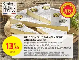 Intermarché Hyper Brie de meaux aop 4/4 affiné andré collet offre