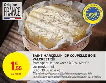 Intermarché Hyper Saint marcellin igp coupelle bois valcrest offre