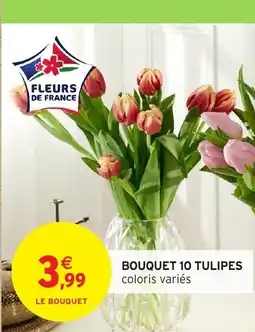 Intermarché Hyper Bouquet 10 tulipes offre