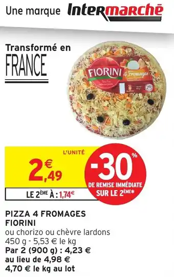 Intermarché Hyper FIORINI Pizza 4 fromages offre