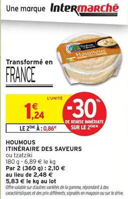 Intermarché Hyper ITINÉRAIRE DES SAVEURS Houmous offre