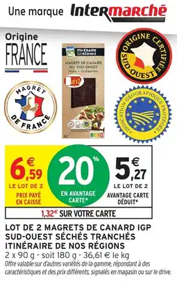 Intermarché Hyper ITINÉRAIRE DE NOS RÉGIONS Lot de 2 magrets de canard igp sud-ouest séchés tranchés offre