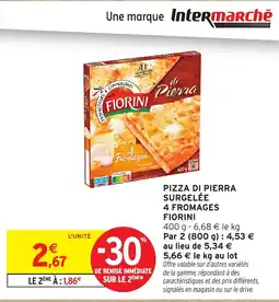 Intermarché Hyper FIORINI Pizza di pierra surgelée 4 fromages offre