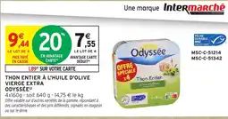 Intermarché Hyper ODYSSÉE Thon entier à l'huile d'olive vierge extra offre