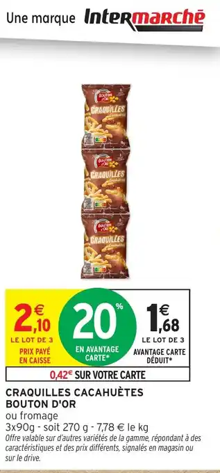 Intermarché Hyper BOUTON D'OR Craquilles cacahuètes offre
