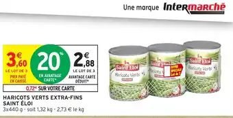 Intermarché Hyper SAINT ÉLOI Haricots verts extra-fins offre