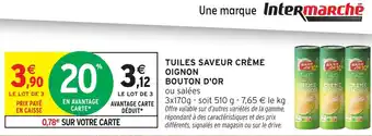 Intermarché Hyper BOUTON D'OR Tuiles saveur crème oignon offre