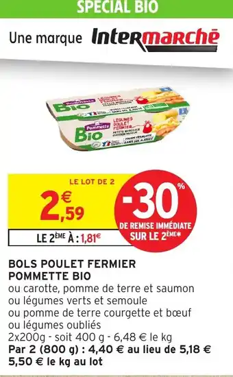 Intermarché Hyper POMMETTE BIO Bols poulet fermier offre