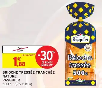 Intermarché Hyper PASQUIER Brioche tressée tranchée nature offre