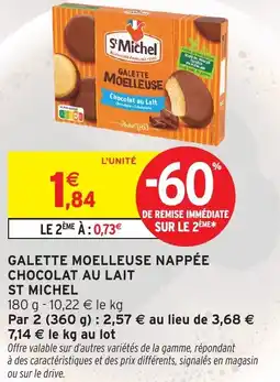 Intermarché Hyper ST MICHEL Galette moelleuse nappée chocolat au lait offre