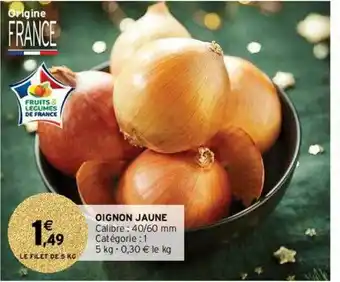 Intermarché Contact Oignon Jaune offre