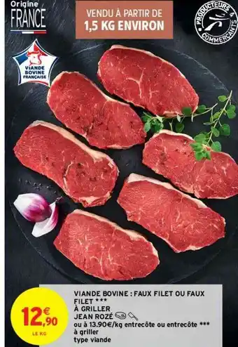 Intermarché Contact Viande Bovine : Faux Filet Ou Faux Filet à Griller Jean Rozé offre