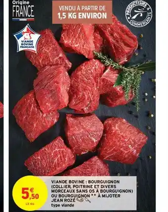 Intermarché Contact Viande Bovine : Bourguignon (collier, Poitrine Et Divers Morceaux Sans Os à Bourguignon) Ou Bourguignon ** à Mijoter Jean Roz offre