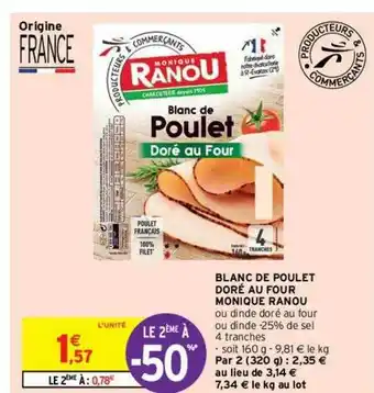 Intermarché Contact Blanc De Poulet Doré Au Four Monique Ranou offre