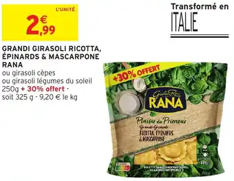 Intermarché Hyper RANA Grandi girasoli ricotta, épinards & mascarpone offre