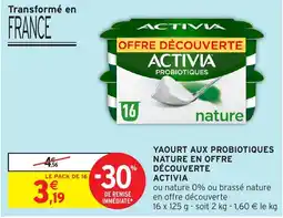 Intermarché Hyper ACTIVIA Yaourt aux probiotiques nature en offre découverte offre