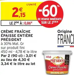 Intermarché Hyper PRÉSIDENT Crème fraîche épaisse entière offre