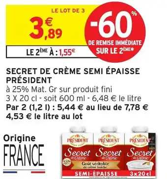 Intermarché Hyper PRÉSIDENT Secret de crème semi épaisse offre