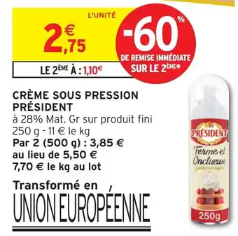 Intermarché Hyper PRÉSIDENT Crème sous pression offre