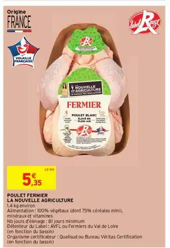Intermarché Contact Poulet Fermier La Nouvelle Agriculture offre