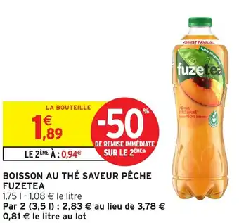 Intermarché Hyper FUZETEA Boisson au thé saveur pêche offre