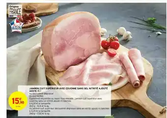 Intermarché Contact Jambon Cuit Supérieur Avec Couenne Sans Sel Nitrite Ajouté Aoste offre