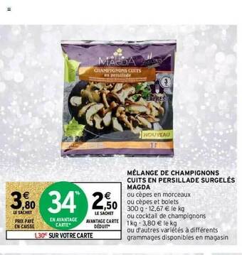 Intermarché Hyper Mélange De Champignons Cuits En Persillade Surgelés Magda offre