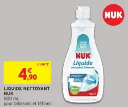 Intermarché Hyper NUK Liquide nettoyant offre