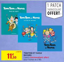 Intermarché Hyper TOM-TOM ET NANA BAYARD offre