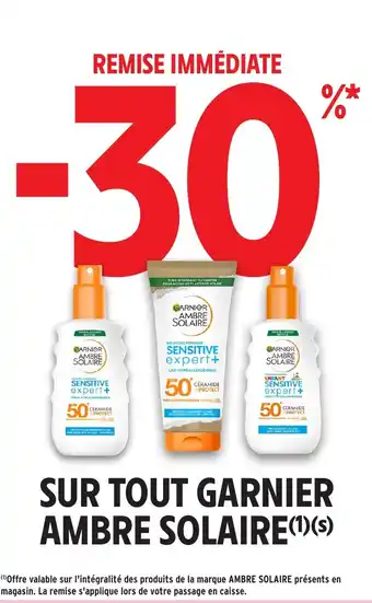 Intermarché Hyper GARNIER AMBRE SOLAIRE Sur tout offre