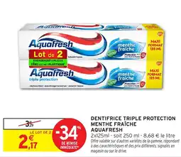 Intermarché Hyper AQUAFRESH Dentifrice triple protection menthe fraîche offre