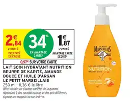 Intermarché Hyper LE PETIT MARSEILLAIS Lait soin hydratant nutrition beurre de karité, amande douce et huile d'argan offre