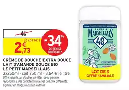 Intermarché Hyper LE PETIT MARSEILLAIS Crème de douche extra douce lait d'amande douce bio offre