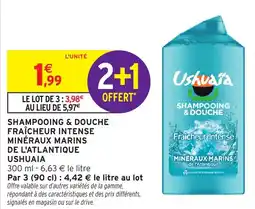 Intermarché Hyper USHUAIA Shampooing & douche fraîcheur intense minéraux marins de l'atlantique offre