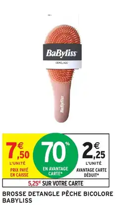 Intermarché Hyper BABYLISS Brosse detangle pêche bicolore offre