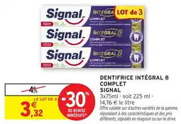 Intermarché Hyper SIGNAL Dentifrice intégral 8 complet offre