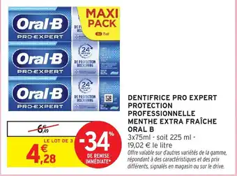 Intermarché Hyper ORAL B Dentifrice pro expert protection menthe extra fraîche offre